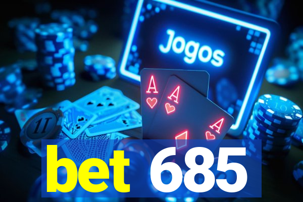 bet 685